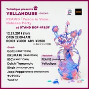 Yelladigos presents Yellahouse PEAVIS 「Peace in Vase」 Release Party Fukuoka告知ビジュアル