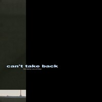 XY GENE「Can't take back（feat. Lazzy , Kohjiya from MADz's）」配信ジャケット