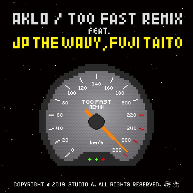 AKLO「Too Fast（Remix）［feat. JP THE WAVY & Fuji Taito］」配信ジャケット