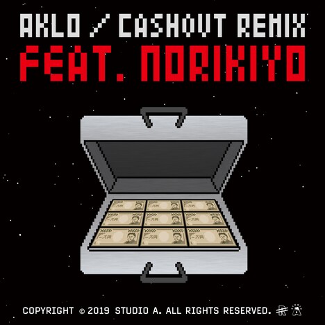 AKLO「Cash Out（Remix） ［feat. NORIKIYO］」配信ジャケット
