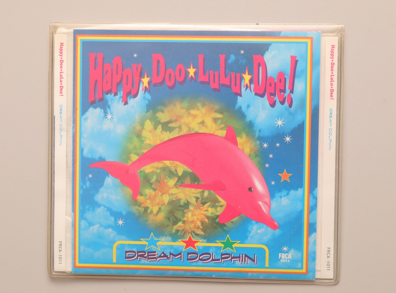 DREAM DOLPHIN「Happy-Doo-LuLu-dee!」（吉田豪私物）