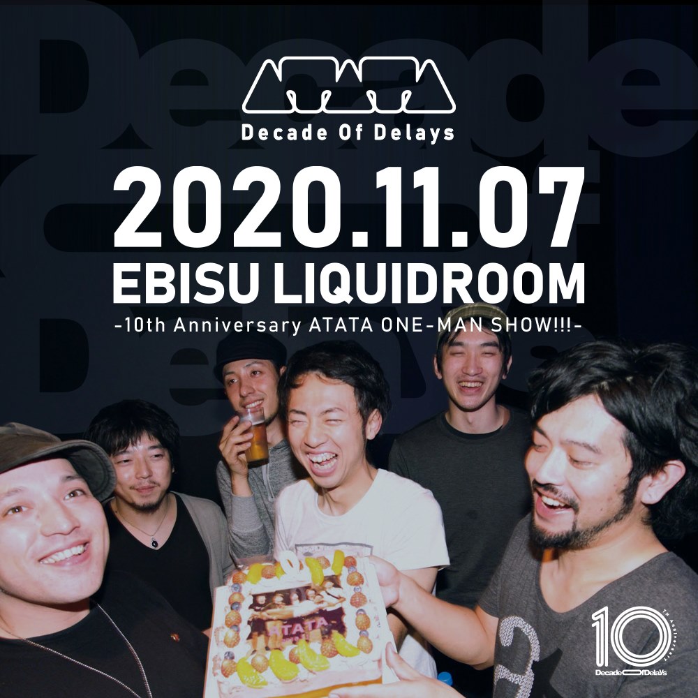 「ATATA Presents [Decade of Delays] -10th Anniversary ATATA ONE-MAN SHOW!!!-」告知ビジュアル