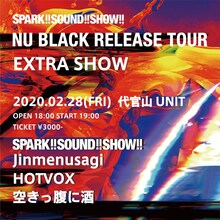 SPARK!!SOUND!!SHOW!!「NU BLACK RELEASE TOUR EXTRA SHOW」告知ビジュアル