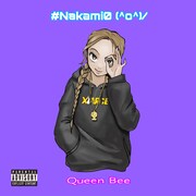 Queen Bee「#Nakami0」配信ジャケット