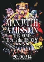「MAN WITH A MISSION THE MOVIE -TRACE the HISTORY-」メインビジュアル