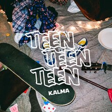 KALMA「TEEN TEEN TEEN」ジャケット