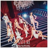 NATURE「I'm So Pretty -Japanese ver.-」初回盤Aジャケット