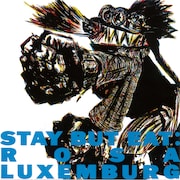 ローザ・ルクセンブルグ「STAY BUT EAT」(オリジナル発売日:1986年7月21日)