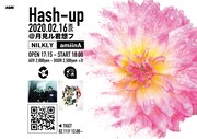 NILKLY主催「Hash-up」告知ビジュアル