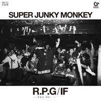 SUPER JUNKY MONKEY「R.P.G / IF」ジャケット