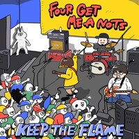 FOUR GET ME A NOTS「KEEP THE FLAME」ジャケット