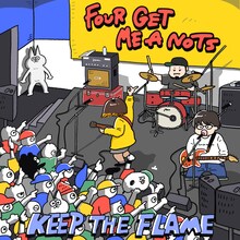 FOUR GET ME A NOTS「KEEP THE FLAME」ジャケット