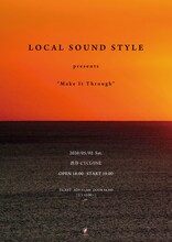 LOCAL SOUND STYLE「LOCAL SOUND STYLE presents "Make It Through"」告知ビジュアル