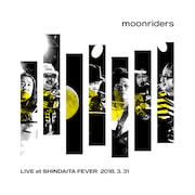 ムーンライダーズ「Moonriders LIVE at SHINDAITA FEVER」ジャケット
