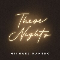 Michael Kaneko「These Nights」配信ジャケット