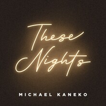 Michael Kaneko「These Nights」配信ジャケット
