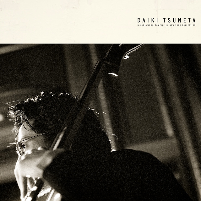 Daiki Tsuneta「N.HOOLYWOOD COMPILE IN NEWYORK COLLECTION」ジャケット