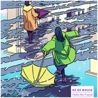 DE DE MOUSE「Hello My Friend」配信ジャケット