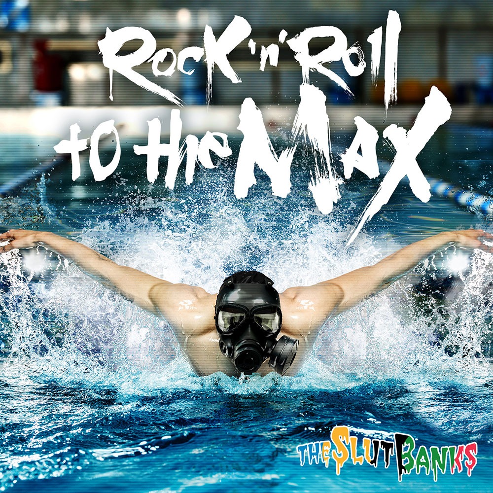 THE SLUT BANKS「Rock'n'Roll to the MAX」ジャケット