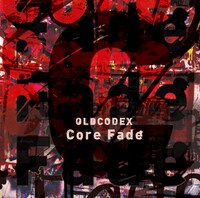 OLDCODEX「Core Fade」通常盤ジャケット