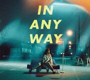 大比良瑞希「IN ANY WAY」ジャケット