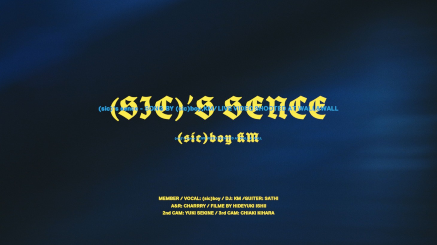 (sic)boy、KM「(sic)'s sense」ライブビデオより。