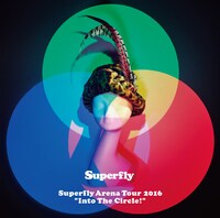 Superfly「Superfly Arena Tour 2016 “Into The Circle!”」ジャケット
