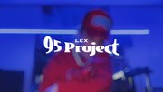 LEX「95 Project」ミュージックビデオのサムネイル。