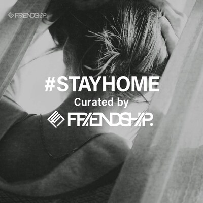 FRIENDSHIP.「＃STAYHOME Curated by FRIENDSHIP.」ビジュアル