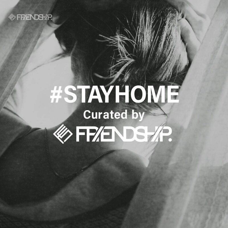 FRIENDSHIP.「＃STAYHOME Curated by FRIENDSHIP.」ビジュアル