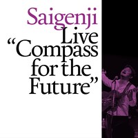 Saigenji「Live "Compass for the Future"」ジャケット