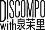 DISCOMPO with 泉茉里ロゴ