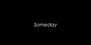 GOOD4NOTHING「Someday」ミュージックビデオサムネイル。