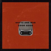 Gottz & MUD「Cook Good」配信ジャケット