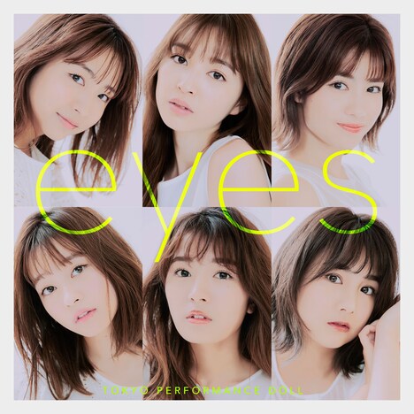 東京パフォーマンスドール「eyes」配信ジャケット