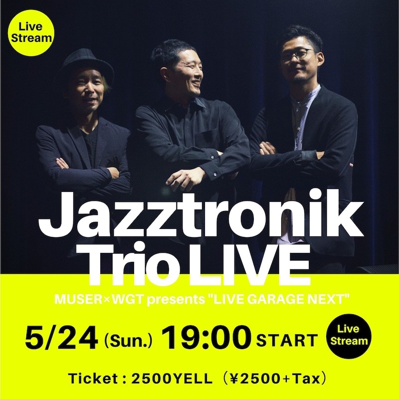 「Jazztronik Trio LIVE -MUSER × WGT presents “LIVE GARAGE NEXT”-」ビジュアル
