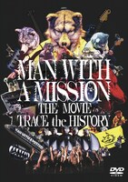 MAN WITH A MISSION「MAN WITH A MISSION THE MOVIE -TRACE the HISTORY-」DVDジャケット(c)2020 "TRACE the HISTORY" FILM PARTNERS