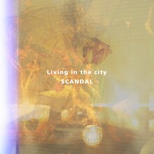 SCANDAL「Living in the city」配信ジャケット