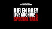 「DIR EN GREY LIVE ARCHIVE & SPECIAL TALK」ビジュアル