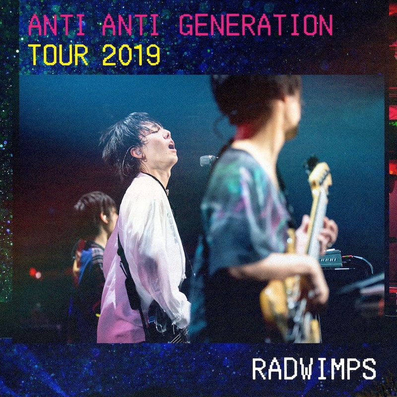 RADWIMPS「ANTI ANTI GENERATION TOUR 2019（Live Video）」配信ジャケット