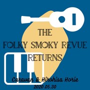 「"The Folky Smoky Revue" Returns」ビジュアル