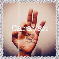 Caravan「Callin' / Today's the Day」ジャケット