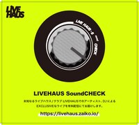 「LIVEHAUS SoundCHECK」告知ビジュアル