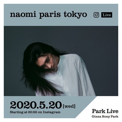 「Park Live - STAYHOME-」naomi paris tokyo