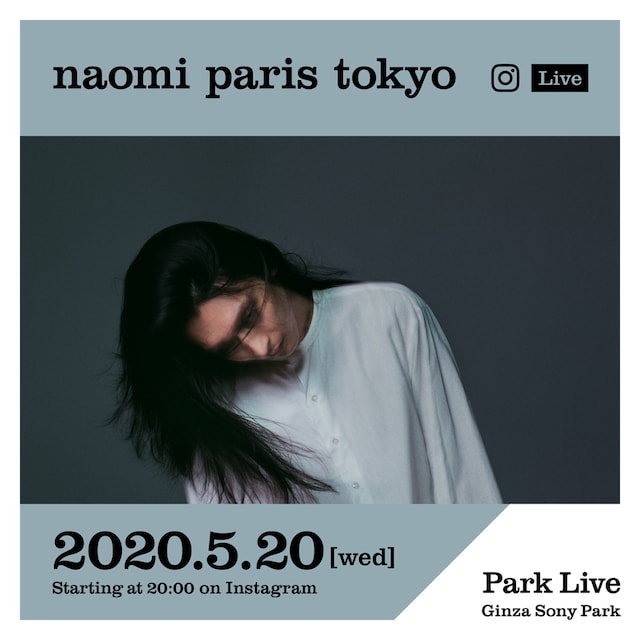 「Park Live - STAYHOME-」naomi paris tokyo