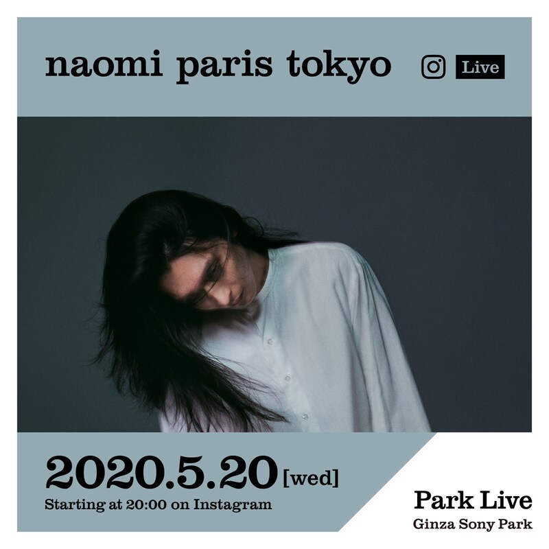 「Park Live - STAYHOME-」naomi paris tokyo