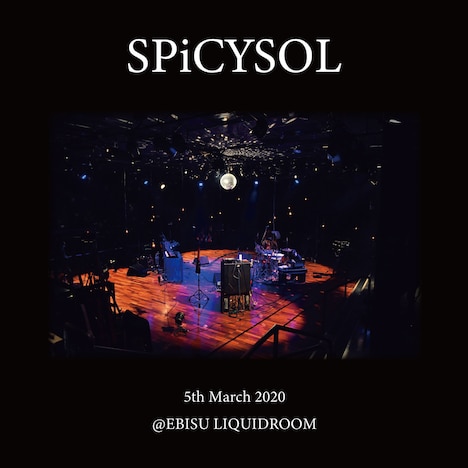 SPiCYSOL「LiVE from 2020.3.5 @EBISU LIQUIDROOM」配信ジャケット