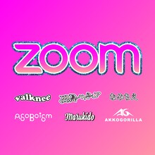 valknee、田島ハルコ、なみちえ、ASOBOiSM、Marukido、あっこゴリラ「Zoom」配信ジャケット