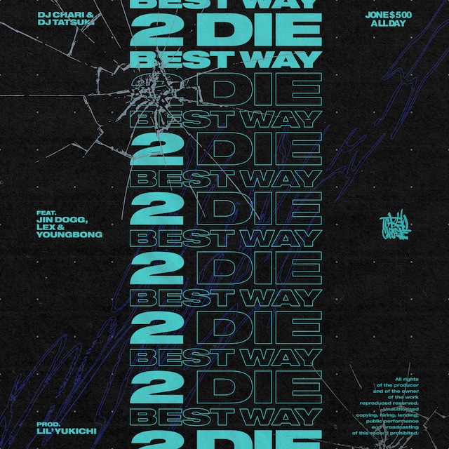 DJ CHARI & DJ TATSUKI「Best Way 2 Die feat. Jin Dogg, LEX & YOUNGBONG」配信ジャケット