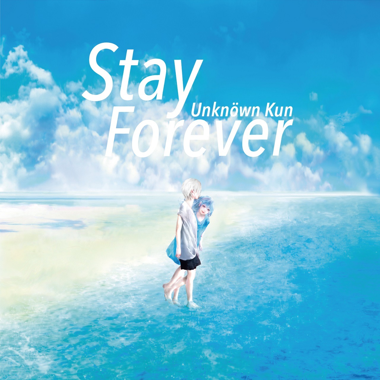 Unknown Kun「Stay Forever」ジャケット